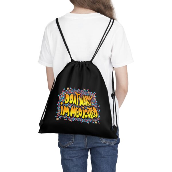 Don't Worry, I'm Medicated - Drawstring Bag