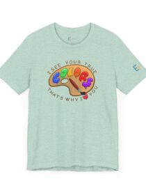 I See Your True Colors, That's Why I Love You - Adult Tee