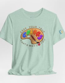 I See Your True Colors, That's Why I Love You - Adult Tee