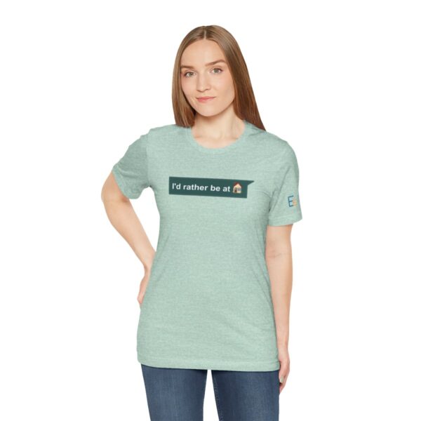 I'd Rather be at Home - Adult Tee