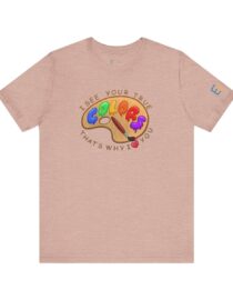 I See Your True Colors, That's Why I Love You - Adult Tee