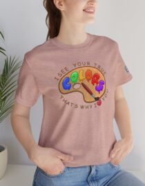 I See Your True Colors, That's Why I Love You - Adult Tee
