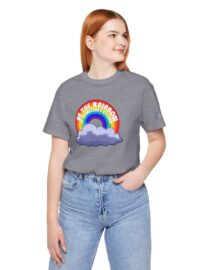 Be the Rainbow in Someone's Cloud - Adult Tee