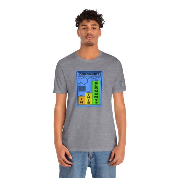 Dopamine? In This Economy - Adult Tee