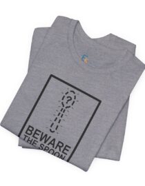 Beware the Spoon Robber - Adult Tee