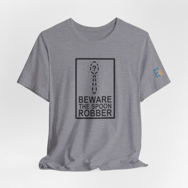 Beware the Spoon Robber - Adult Tee