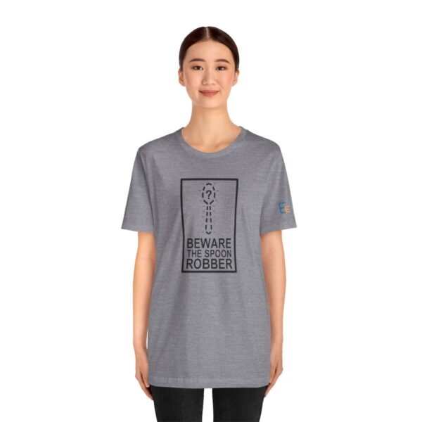 Beware the Spoon Robber - Adult Tee