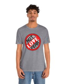 Love, Not Fear - Adult Tee