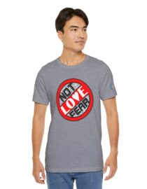 Love, Not Fear - Adult Tee