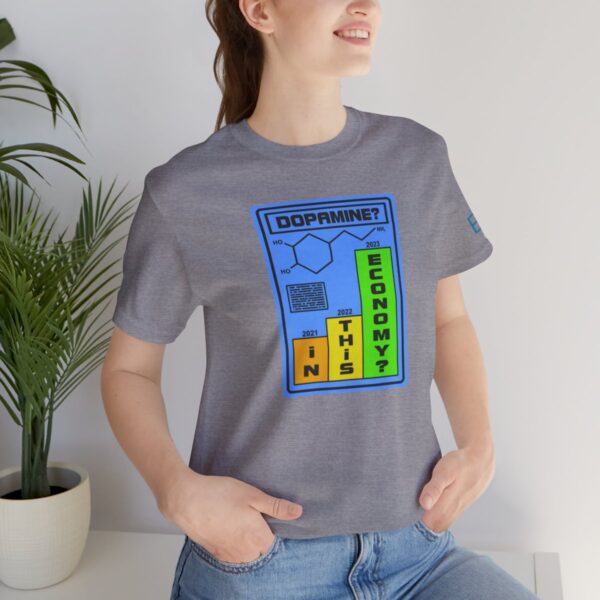 Dopamine? In This Economy - Adult Tee