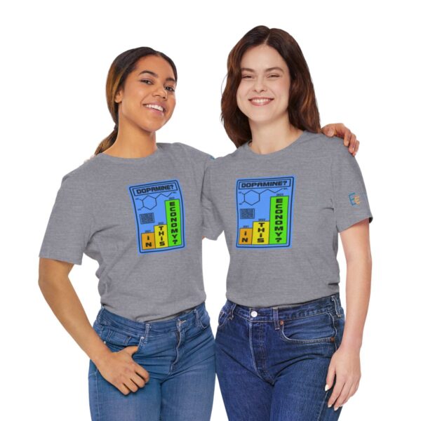 Dopamine? In This Economy - Adult Tee