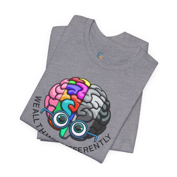 We All Think Differently - Adult Tee