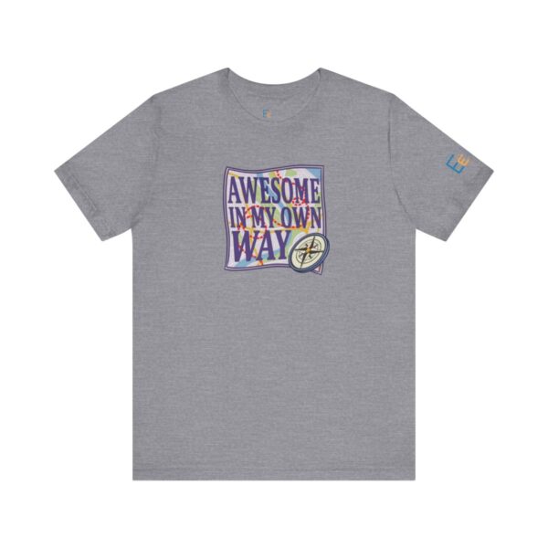 Awesome in My Own Way - Adult Tee