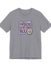 Awesome in My Own Way - Adult Tee
