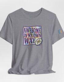 Awesome in My Own Way - Adult Tee