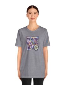 Awesome in My Own Way - Adult Tee