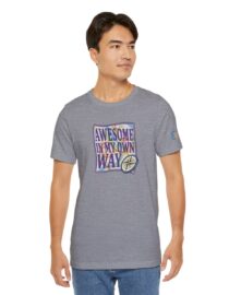 Awesome in My Own Way - Adult Tee
