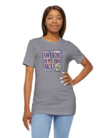 Awesome in My Own Way - Adult Tee