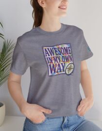 Awesome in My Own Way - Adult Tee