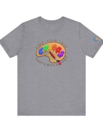 I See Your True Colors, That's Why I Love You - Adult Tee