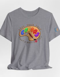 I See Your True Colors, That's Why I Love You - Adult Tee
