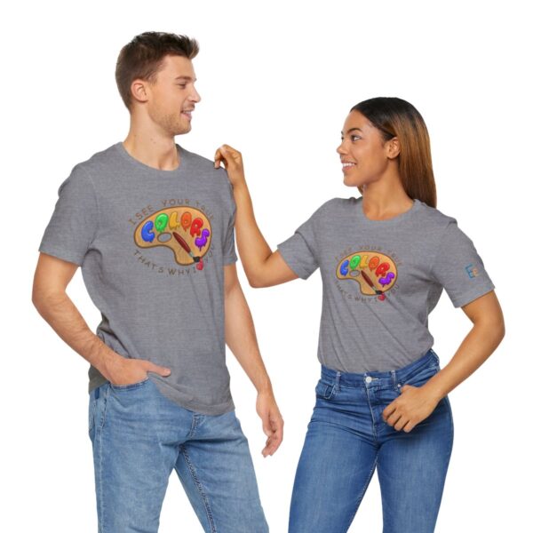 I See Your True Colors, That's Why I Love You - Adult Tee