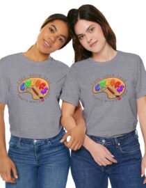 I See Your True Colors, That's Why I Love You - Adult Tee