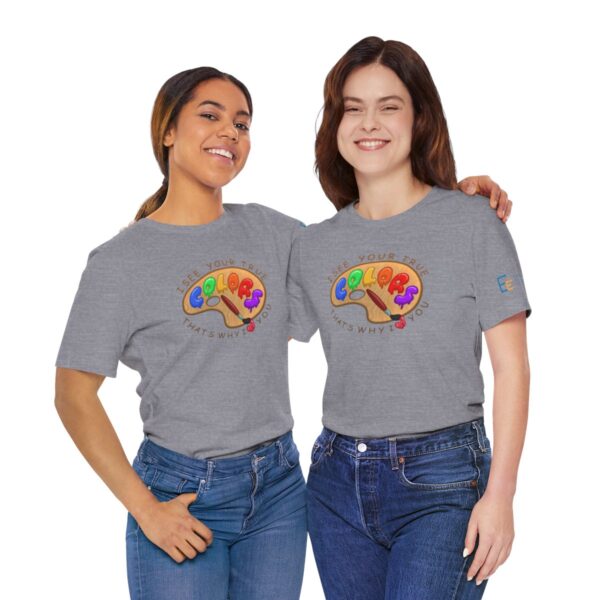 I See Your True Colors, That's Why I Love You - Adult Tee