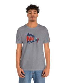 Saying NO, It's OK - Adult Tee