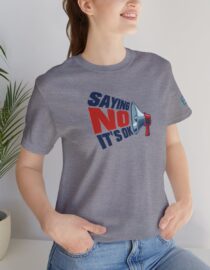 Saying NO, It's OK - Adult Tee