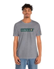 I'd Rather be at Home - Adult Tee