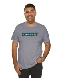 I'd Rather be at Home - Adult Tee