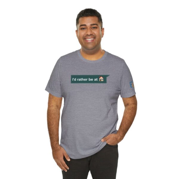 I'd Rather be at Home - Adult Tee