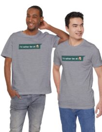 I'd Rather be at Home - Adult Tee