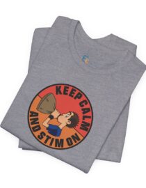 Keep Calm and Stim On - Adult Tee