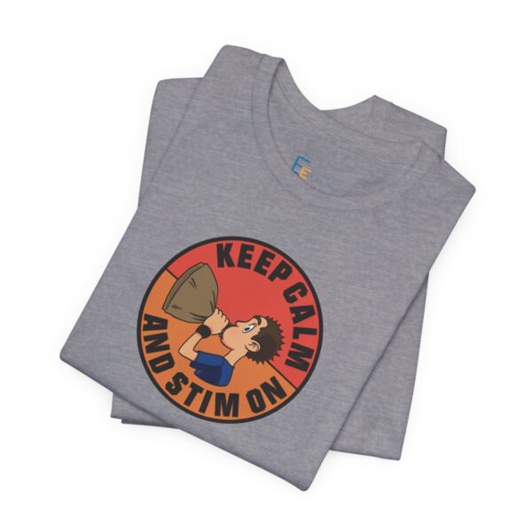Keep Calm and Stim On - Adult Tee