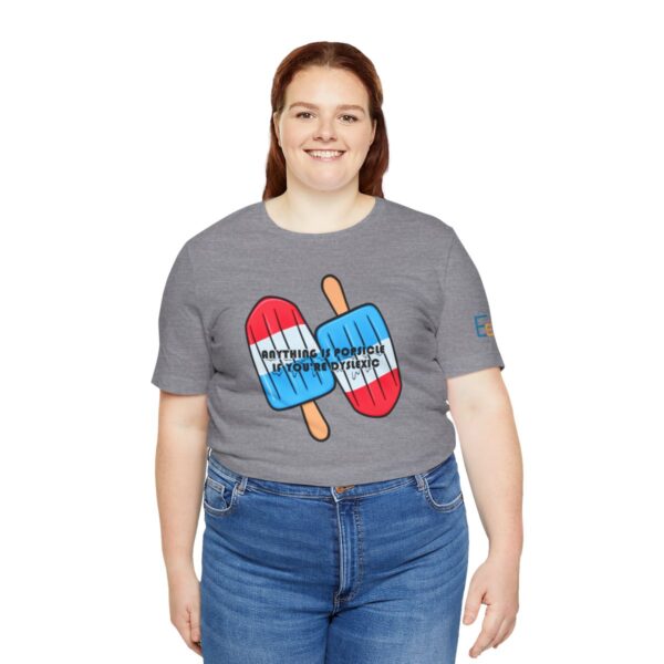 Anything is Popsicle if You're Dyslexic - Adult Tee