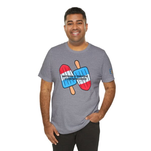 Anything is Popsicle if You're Dyslexic - Adult Tee