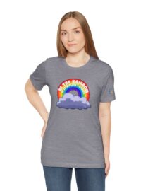 Be the Rainbow in Someone's Cloud - Adult Tee