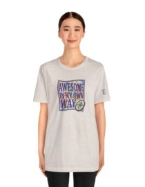 Awesome in My Own Way - Adult Tee