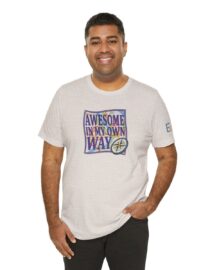 Awesome in My Own Way - Adult Tee