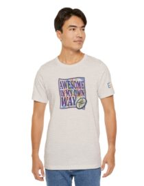 Awesome in My Own Way - Adult Tee