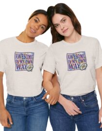 Awesome in My Own Way - Adult Tee