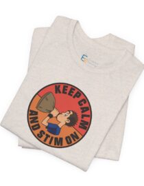 Keep Calm and Stim On - Adult Tee