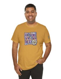 Awesome in My Own Way - Adult Tee