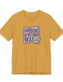 Awesome in My Own Way - Adult Tee