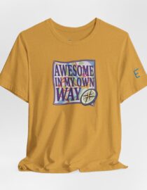 Awesome in My Own Way - Adult Tee